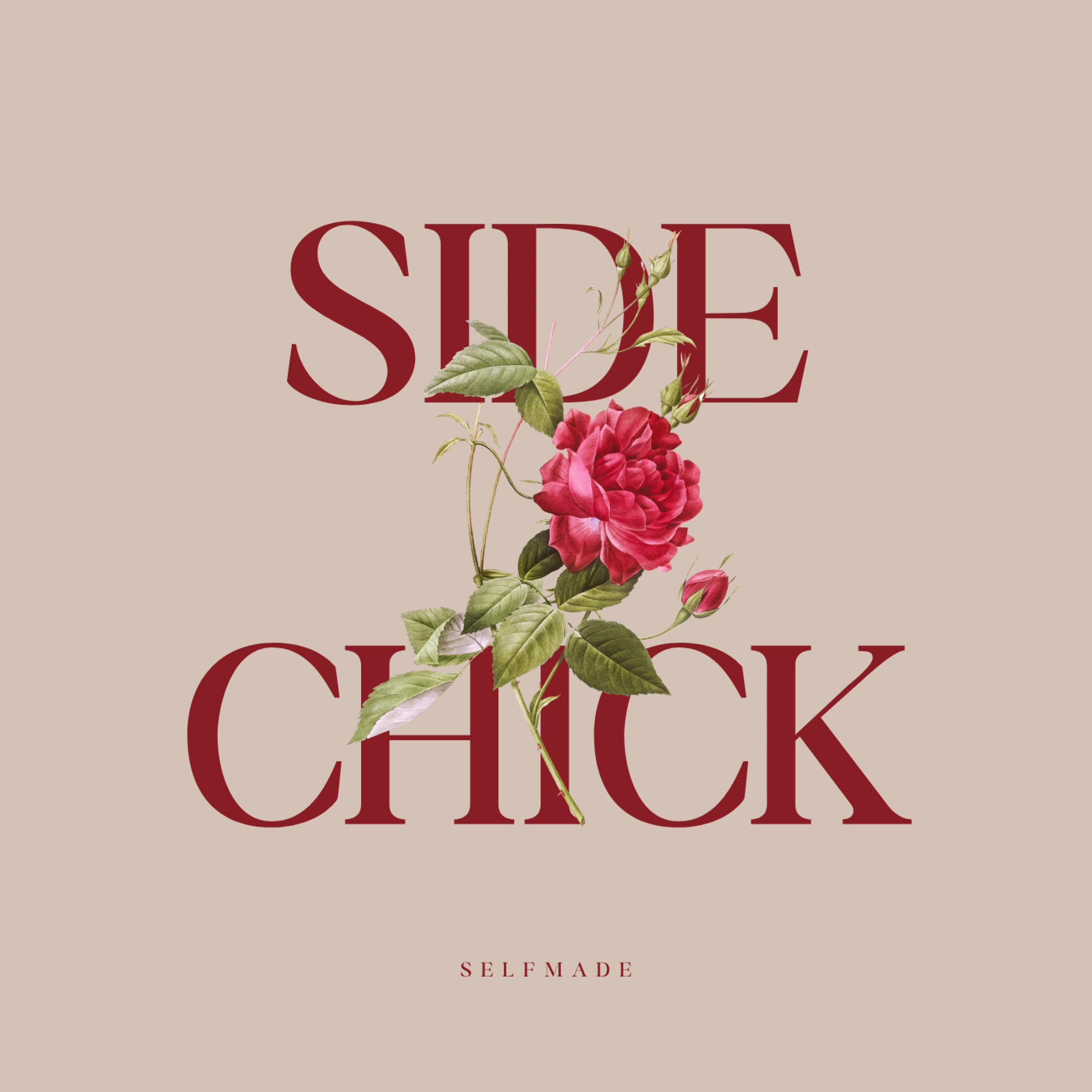 Selfmade - Sidechick