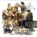 OCTOPATH TRAVELER Original Soundtrack专辑