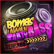 Bombs Away-【Bombs Away】PartyBass碰碰车(DJ.Eivin一文 Extended Mix)（DJ.Eivin一文 remix）