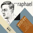 Günter Raphael: Entrée