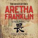 The Queen Of Soul - Aretha Franklin - Enduring Respect Collection グレイテスト・ヒッツ (Digitally Re-Mastered)专辑