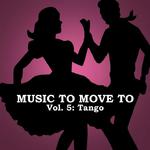 Music to Move to, Vol. 5: Tango专辑