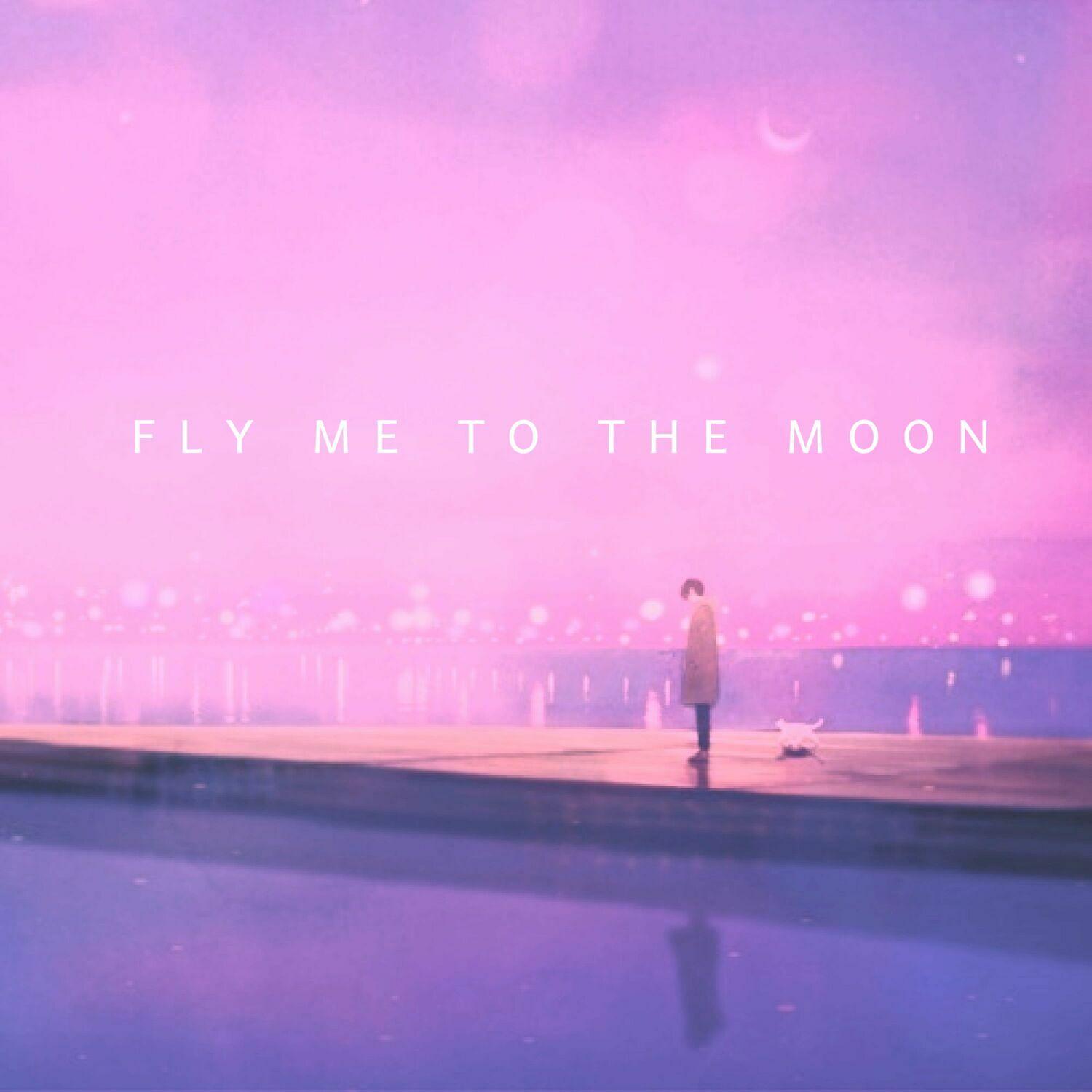 Fly Me to the Moon