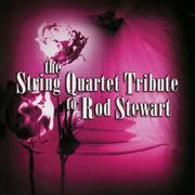 The String Quartet Tribute to Rod Stewart