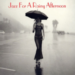 Jazz For A Rainy Afternoon专辑