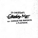 Cross Me (feat. Chance the Rapper & PnB Rock)专辑