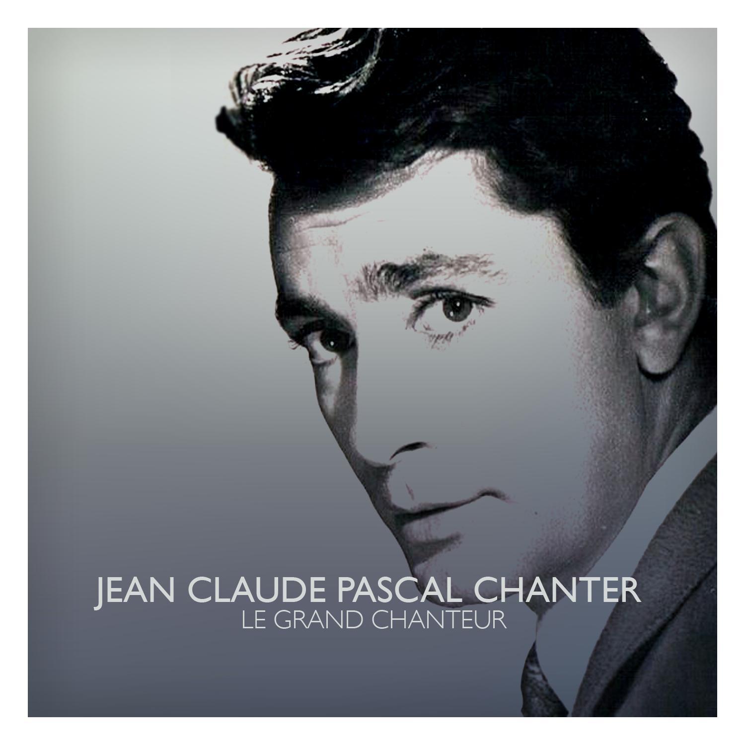 Jean Claude Pascal Chanter. Le Grand Chanteur