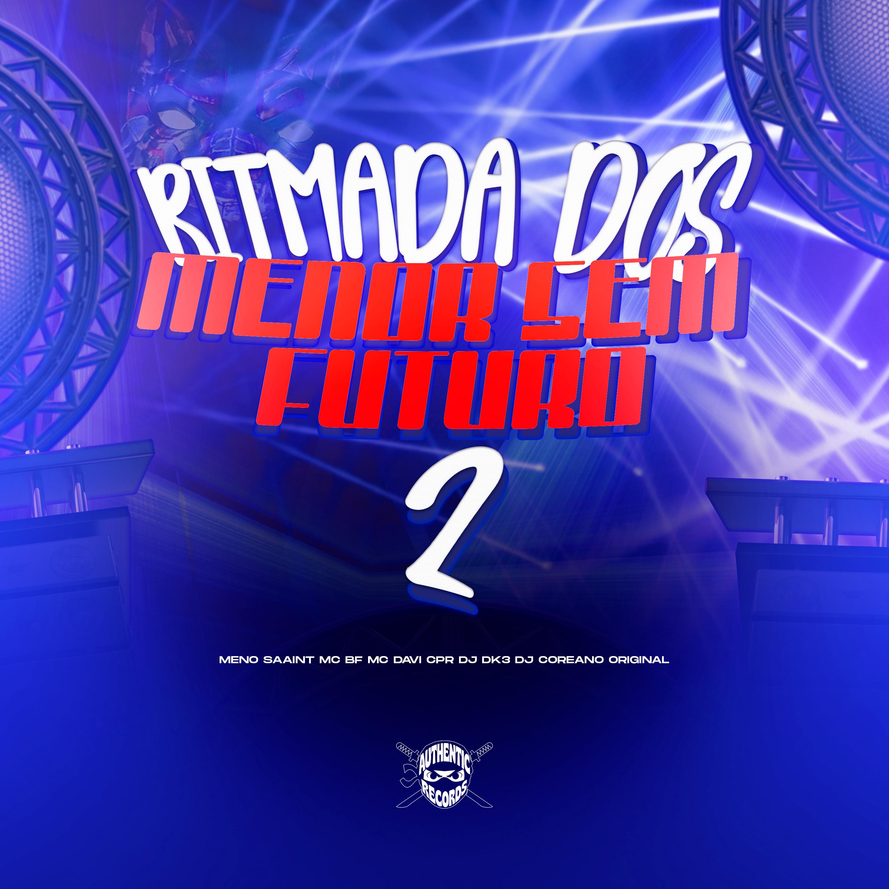 Ritmada dos Menor Sem Futuro 2