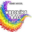 Wrecking Ball (Dance Remix)专辑