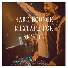 HARDBOUNCE(SKYCII 2021 MIXTAPE)