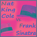 Nat King Cole vs. Frank Sinatra专辑