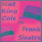 Nat King Cole vs. Frank Sinatra专辑