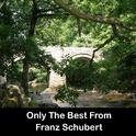 Only The Best From Franz Schubert专辑