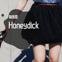 Honeydick专辑