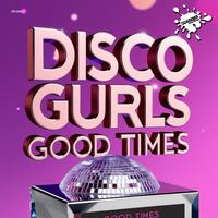 Disco Gurls - Good Times (Extended Mix) (Guareber Recordings) 125