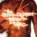 The String Quartet Tribute To Tupac