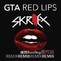 Red Lips (Skrillex Remix)