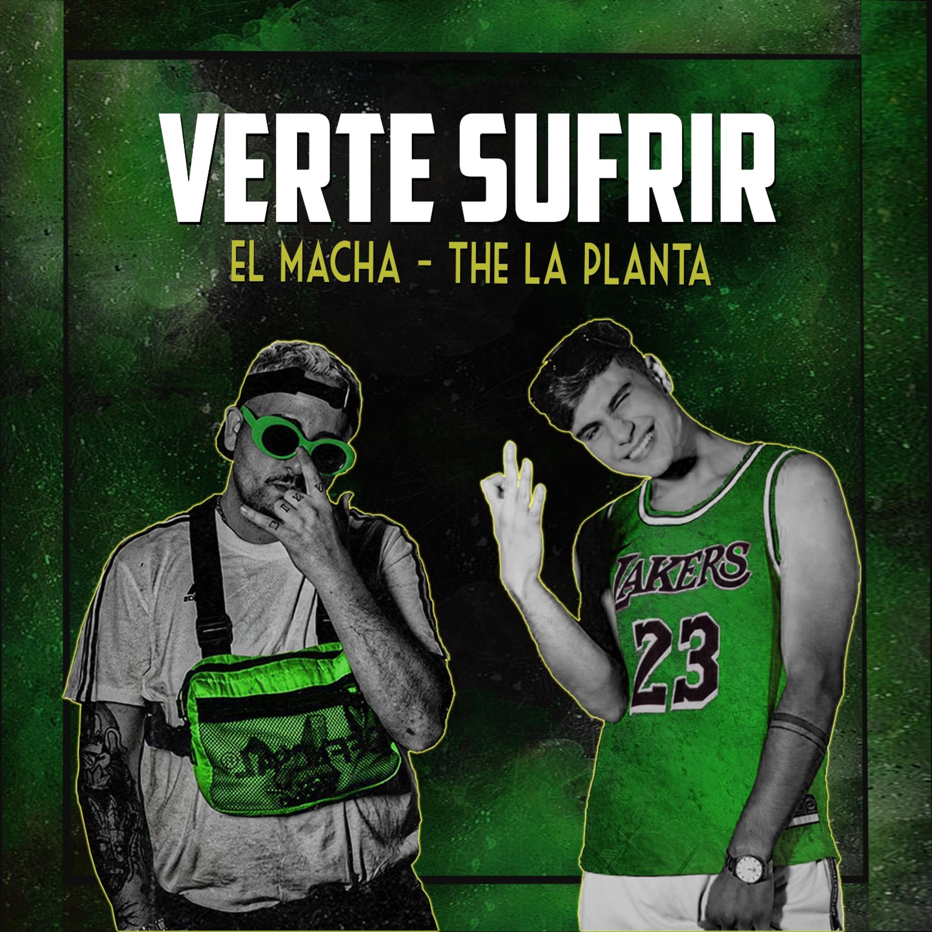 Verte Sufrir (feat. The La Planta)