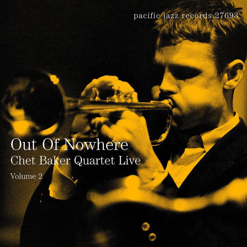 Out Of Nowhere: Chet Baker Quartet Live (Live)专辑