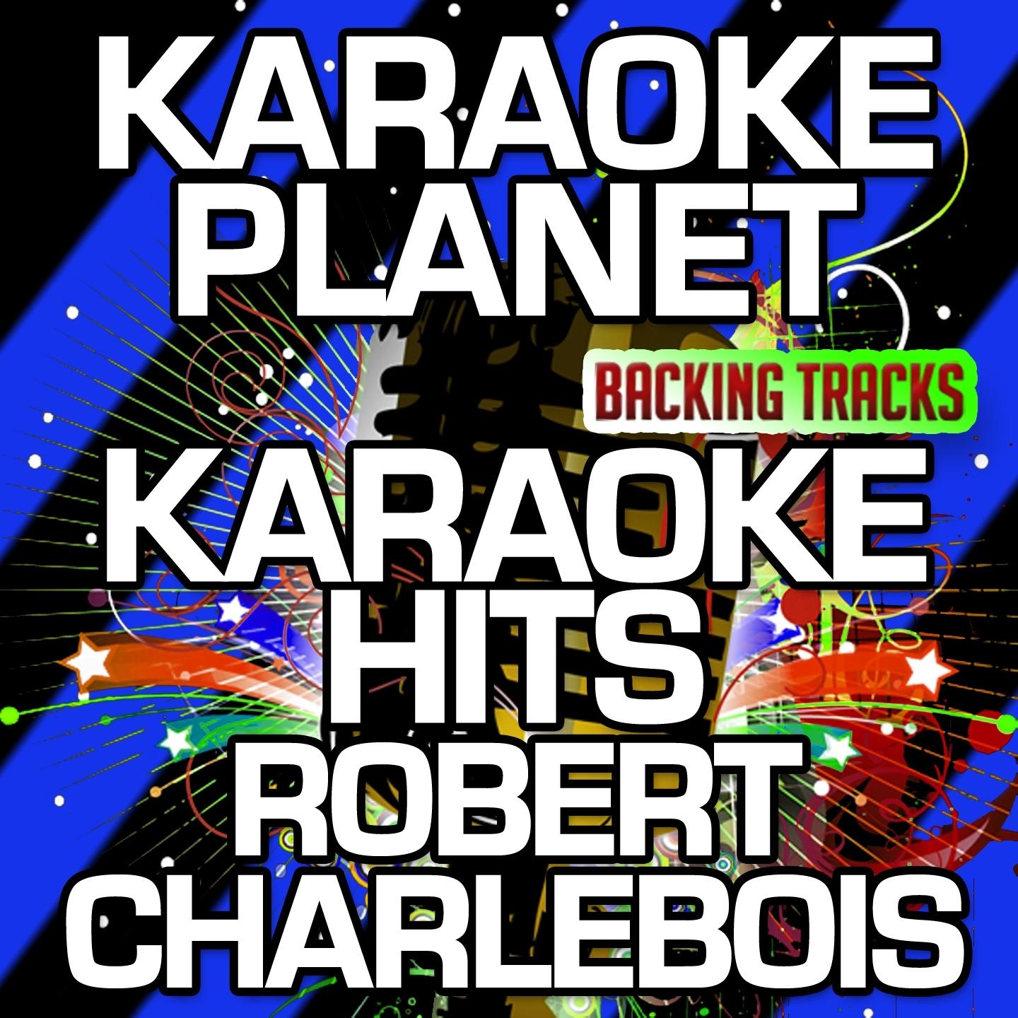 Karaoke Hits Robert Charlebois