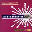 In A Field Of Their Own - Highlights Of Glastonbury 1992