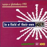 In A Field Of Their Own - Highlights Of Glastonbury 1992