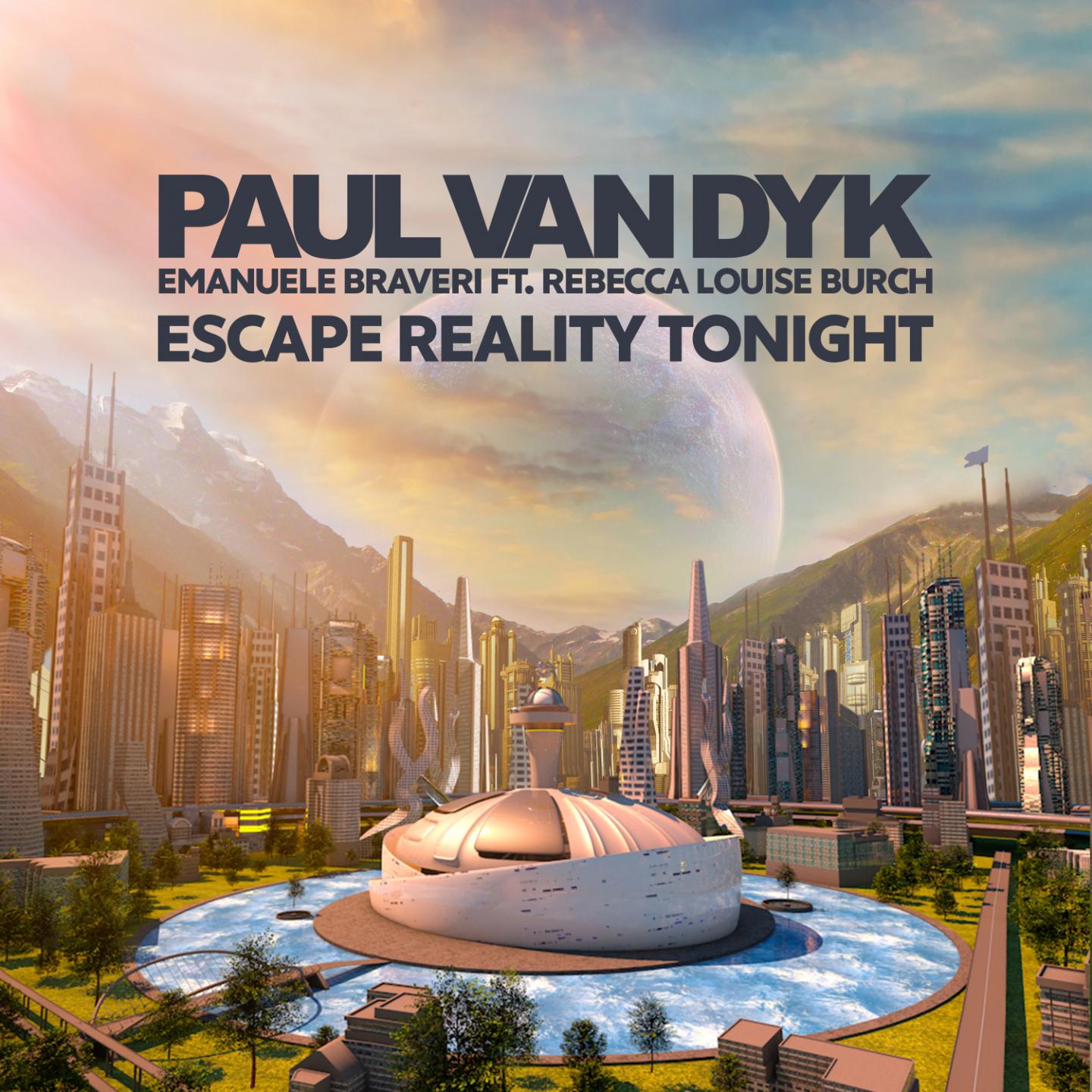Paul van Dyk - Escape Reality Tonight (PvD's Great Escape Mix)