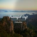 #18 Peaceful Soft Collection for Meditation and Yoga专辑