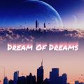 Dream Of Dreams