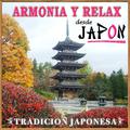 Tradición Japonesa. Armonía y Relax Desde Japón