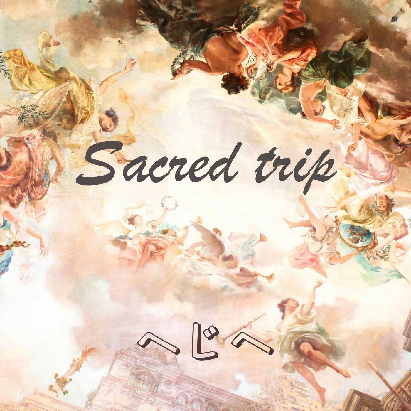 Sacred trip