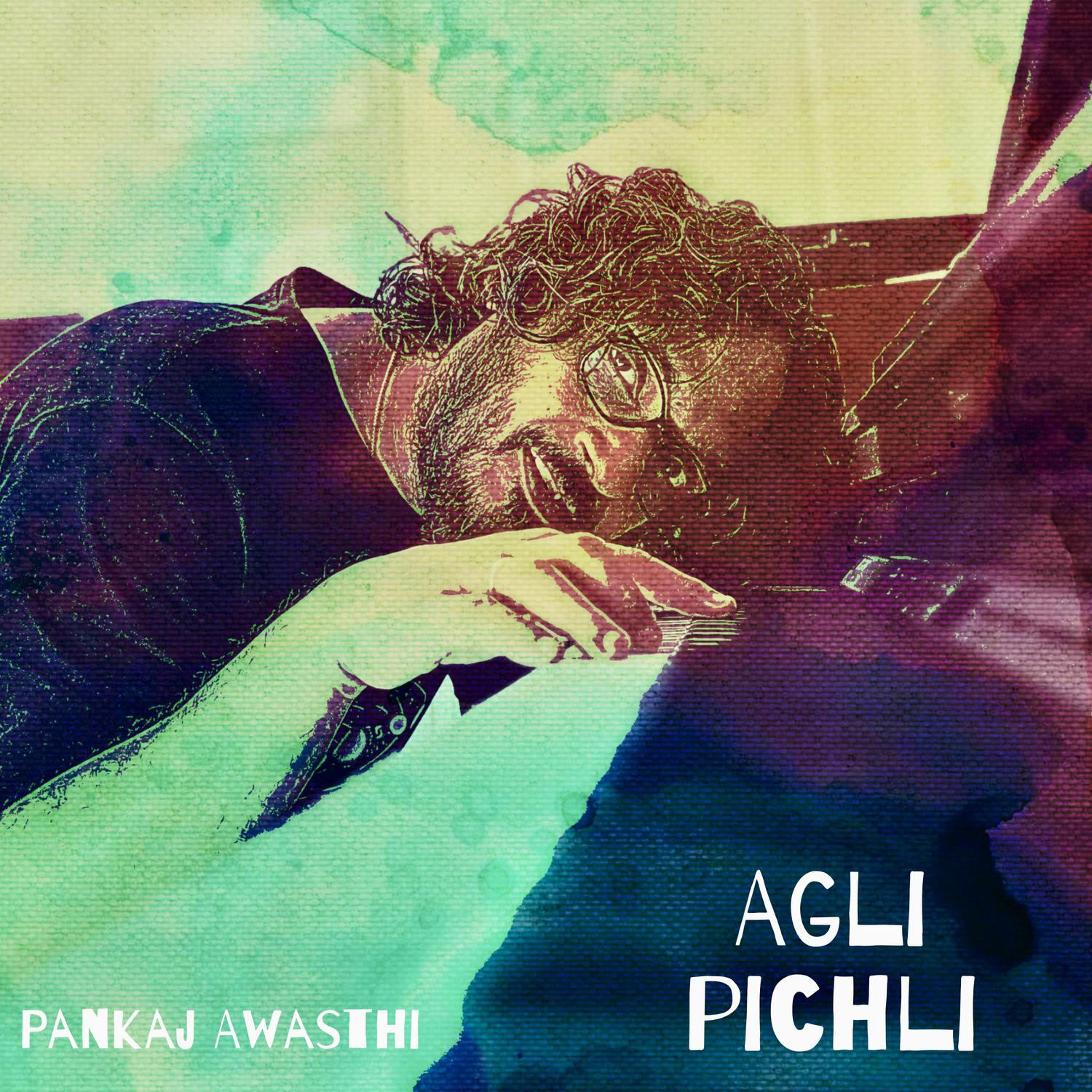 Pankaj Awasthi - Agli Pichli