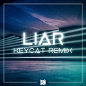 LIAR (KeyCat Remix)