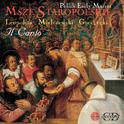 LEOPOLITA, M.: Missa Paschalis / MIELCZEWSKI, M.: Missa super / GORCZYCKI, G.G.: Missa Paschalis (Ms专辑