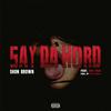 Shon Brown - Say Da Word (feat. BRS Kash)