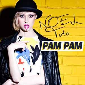 Noel Toto - Pam, Pam【原版伴奏】 （升4半音）