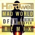 Mad World (DFLV & John Deeper Remix)