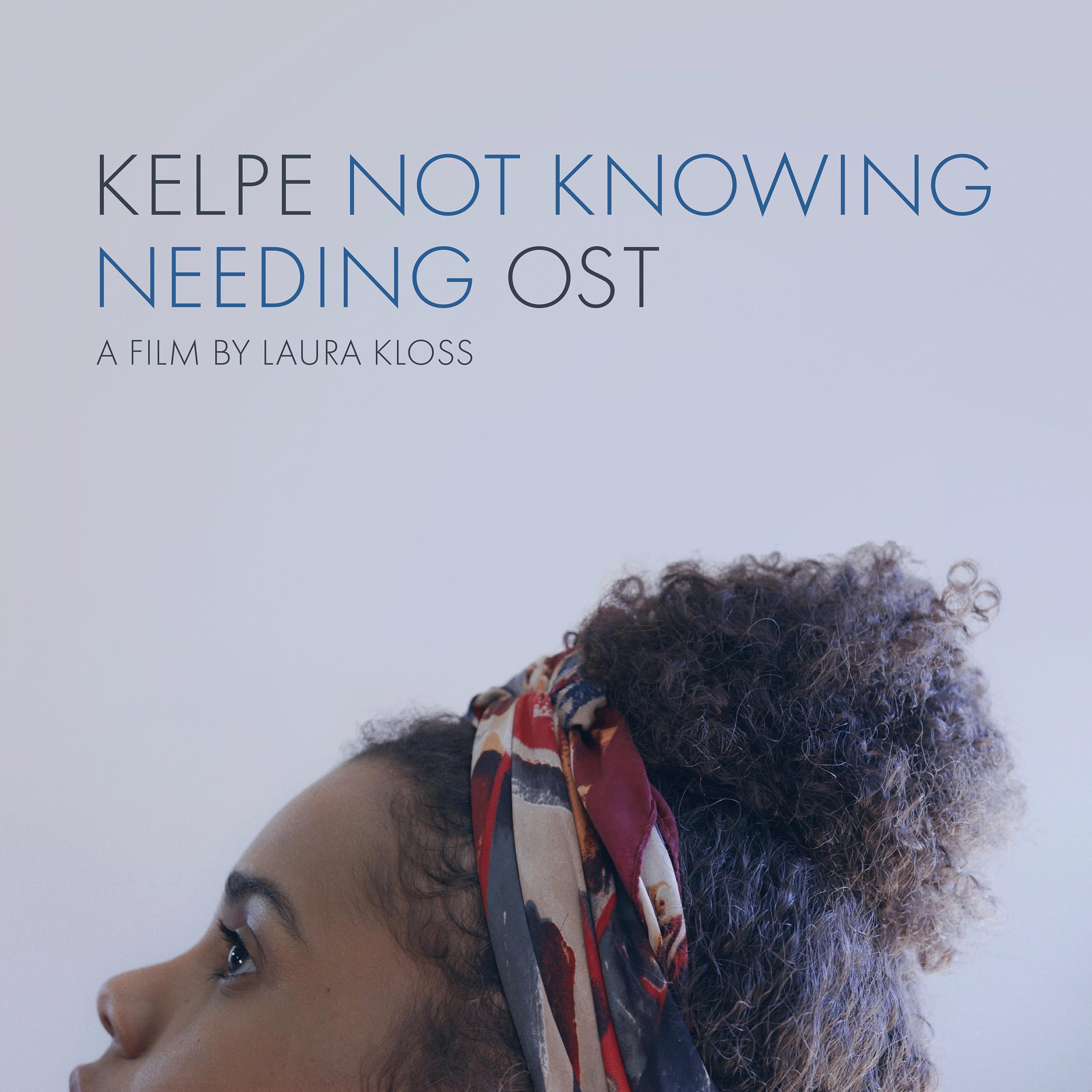 Not Knowing Needing (Original Soundtrack)