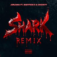 Jorjiana, Babyfxce E, & Chuckyy - Shark Remix