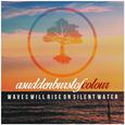 Waves Will Rise On Silent Waters