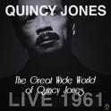 The Great Wide World of Quincy Jones - Live 1961专辑