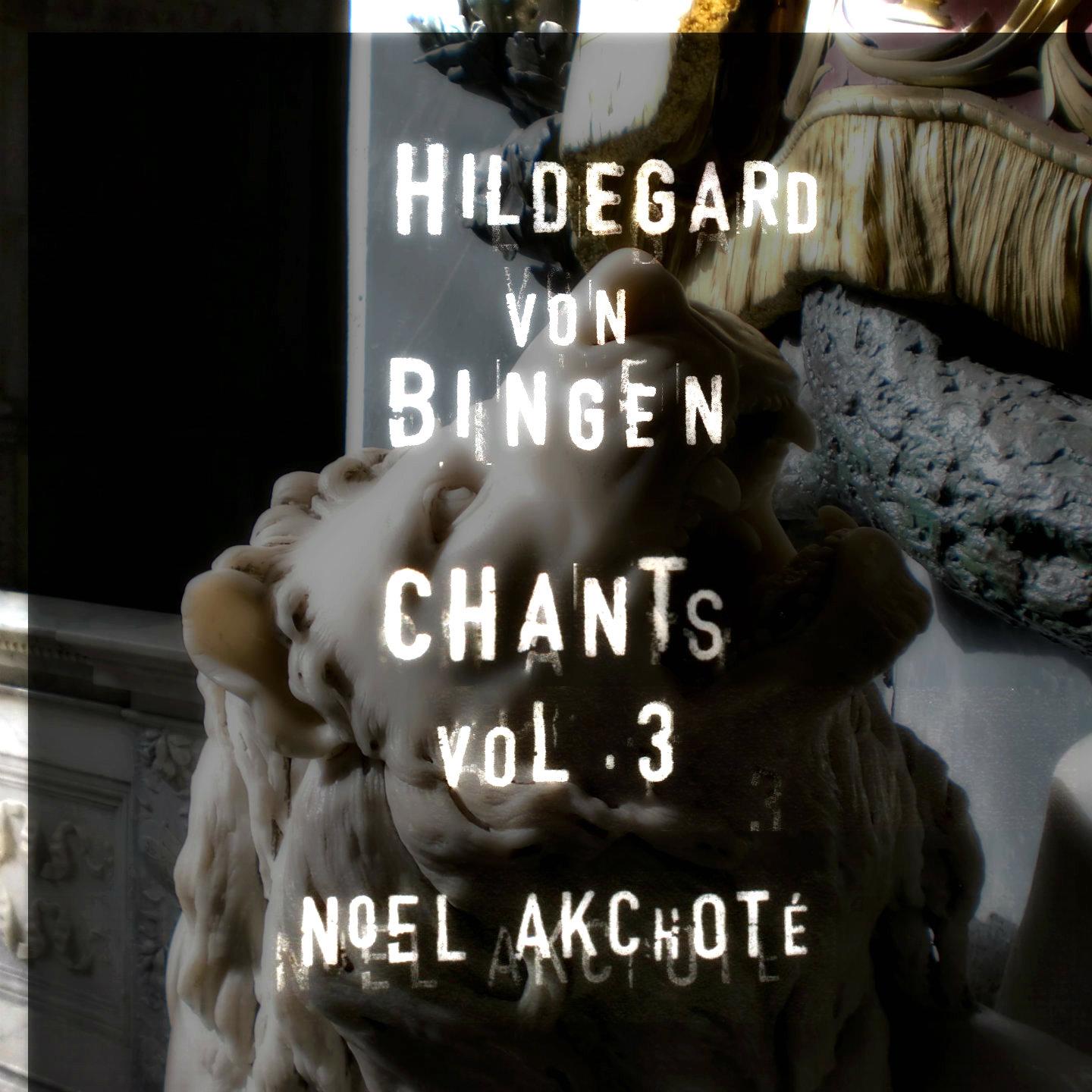 Hildegard Von Bingen: Chants, Vol. 3