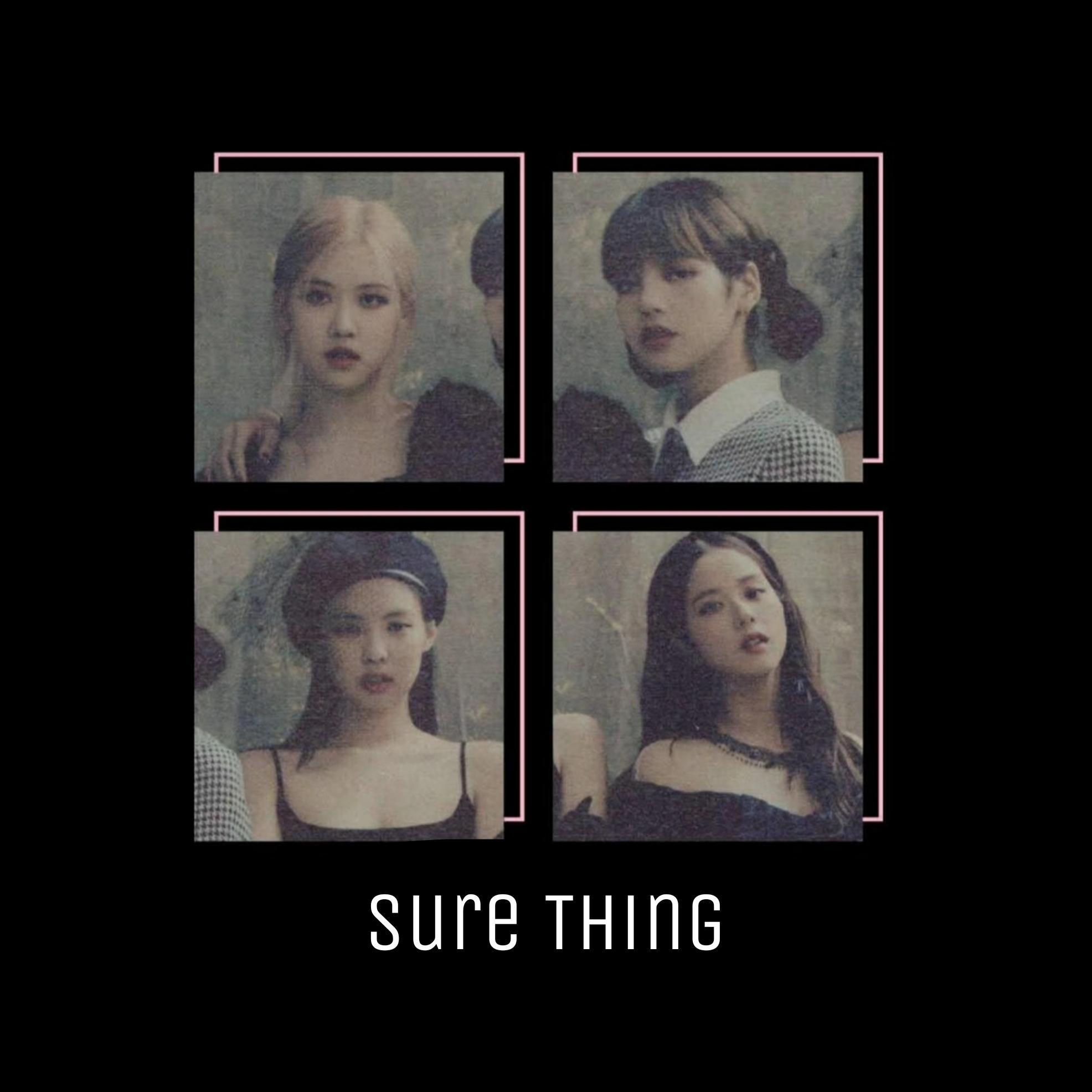 BLACKPINK-Sure Thing