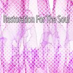 Restoration For The Soul专辑