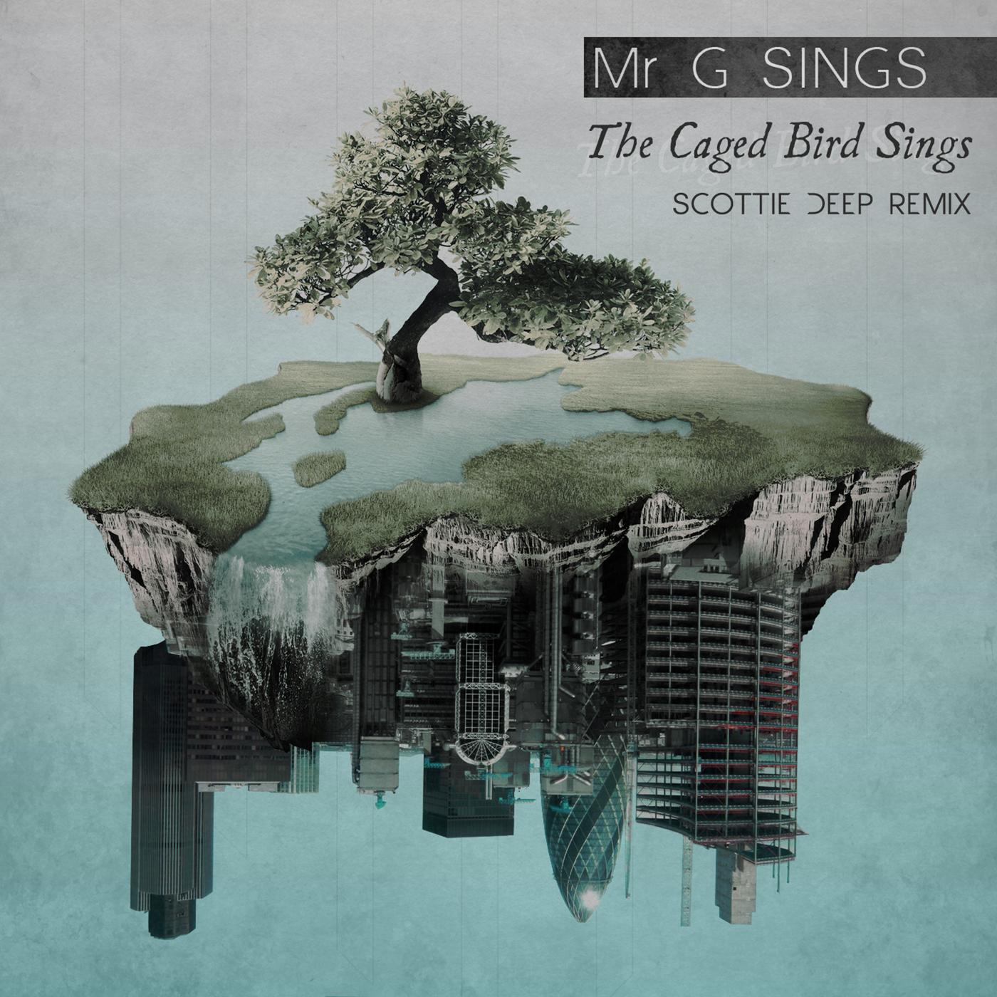 The Caged Bird Sings (Scottie Deep Remix)