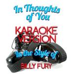 In Thoughts of You (In the Style of Billy Fury) [Karaoke Version] - Single专辑