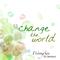 Change the World (Remixes)专辑