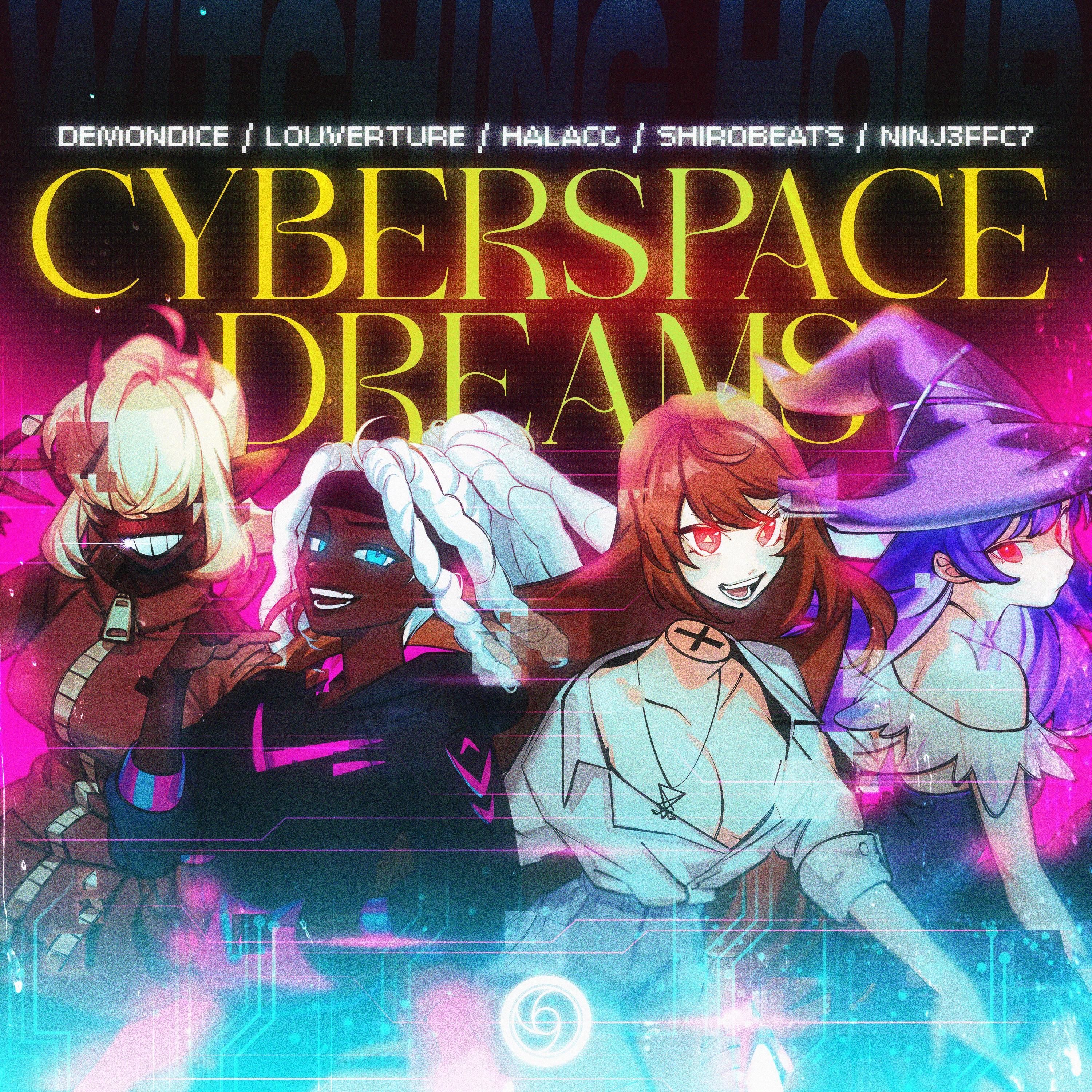 CYBERSPACE DREAMS (feat. HalaCG & NINJ3FF3C7)