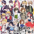 BabyPod ~VocaloidP×歌い手 collaboration collection~