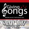 Giving Songs - Crazy Love (feat. Michael Bush)